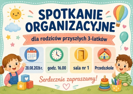 Spotkanie organizacyjne - dla rodziców przyszłych 3 latków